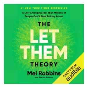 The Let Them Theory: A Life-Changing Tool That Millions of People Can’t Stop Talking About Audible Audiobook – Unabridged