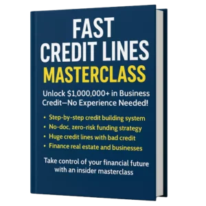 Fast Credit Lines Masterclass: Unlock $1,000,000+ in Business Credit—No Experience Needed!