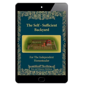 The Self-Sufficient Backyard Blueprint – Your Complete Guide to Homesteading on ¼ Acre or Less