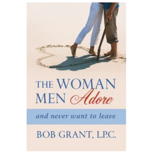 The Woman Men Adore™ – Unlock the Secret to Emotional Attraction and Lasting Devotion